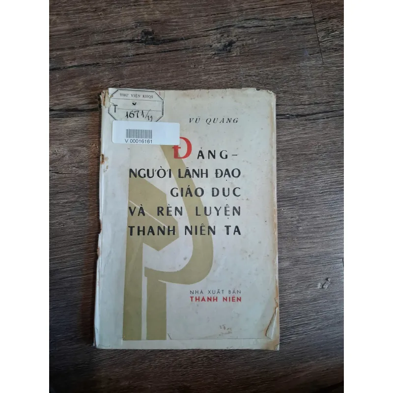 Đảng - Người lãnh đạo giáo dục và rèn luyện thanh niên ta - Vũ Quang 714781