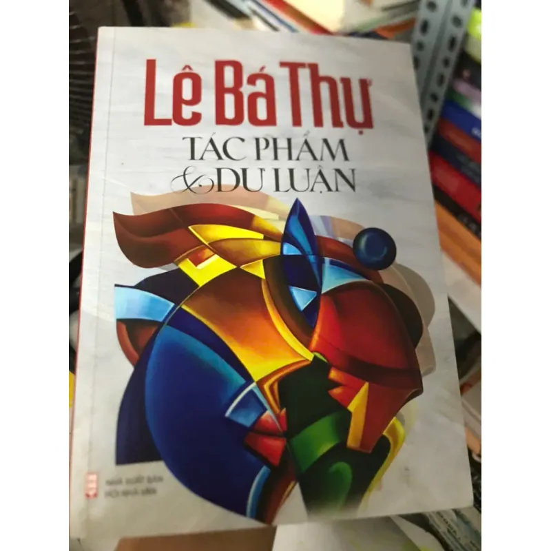Tác Phẩm & Dư Luận - Lê Bá Thự 600066