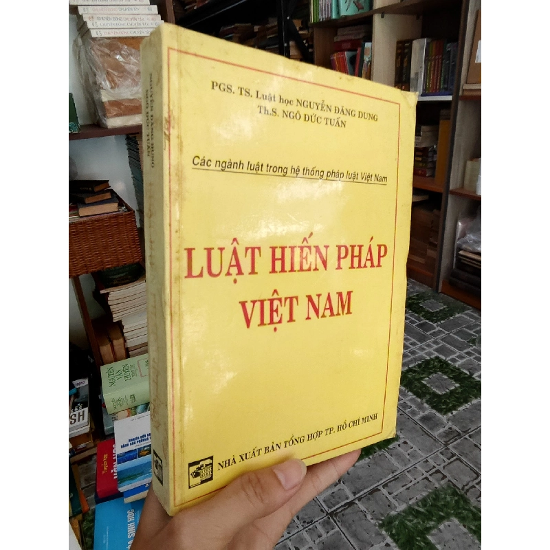 Luật hiến pháp Việt Nam - PGS. TS. Nguyễn Đăng Dung và Th.S. Ngô Đức Tuấn 1006268