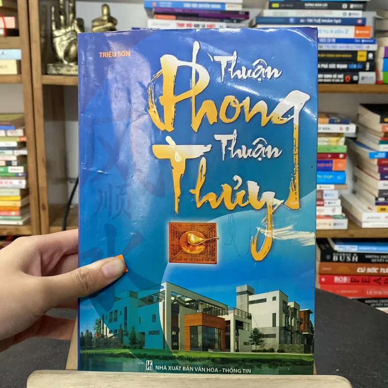 📘 Sách “Thuận Phong Thuận Thủy“ tác giả Triều Sơn 747290