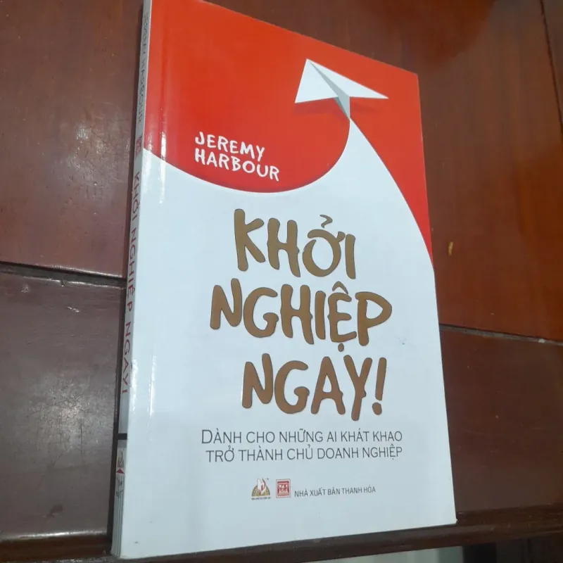 Jeremy Harbour - KHỞI NGHIỆP NGAY (dành cho người khát khao làm chủ doanh nghiệp) 781631