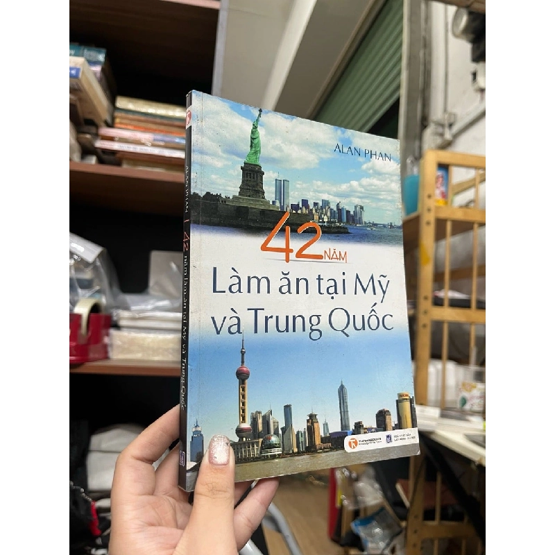 42 Năm Làm Ăn tại Mỹ và Trung Quốc - Alan Phan 127760