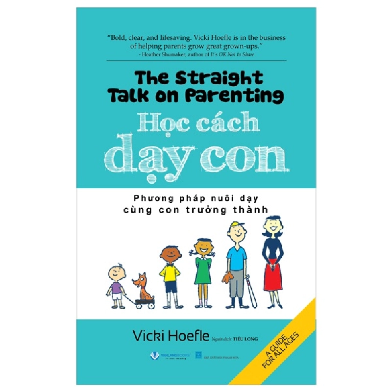 Học Cách Dạy Con - Vicki Hoefle (Mới 100%) Cẩm nang làm cha mẹ, Văn Lang Books - SÁCH ĐẠI HỌC 482587