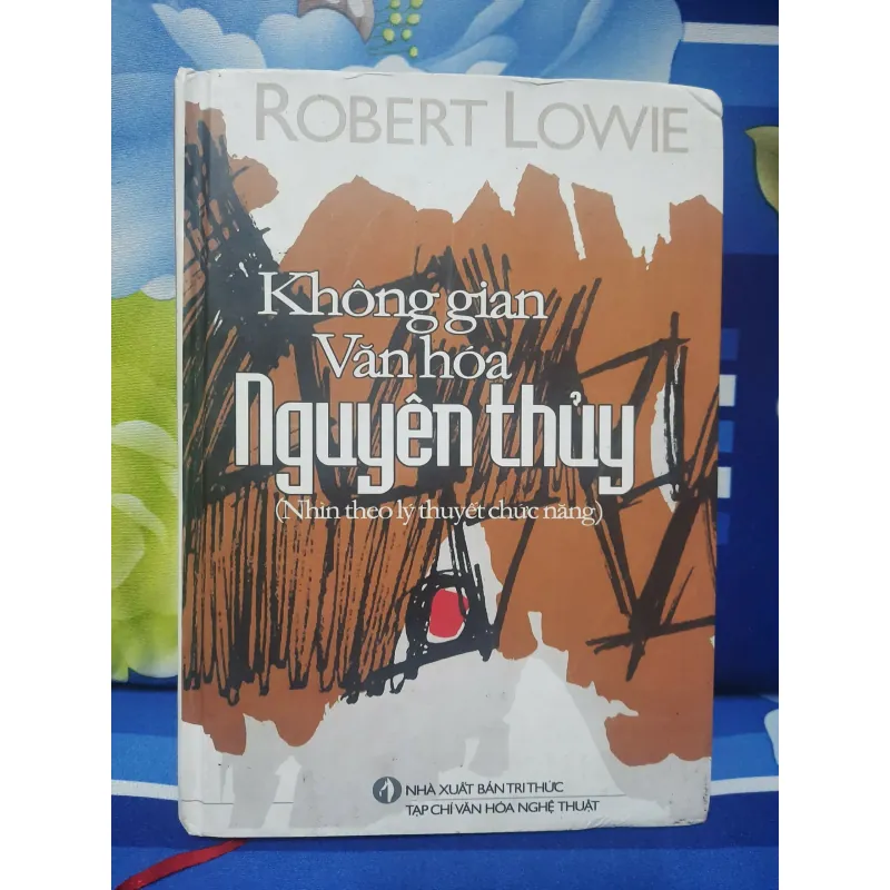 Không gian văn hóa nguyên thủy - Robert Lowie (Bìa cứng) 701961