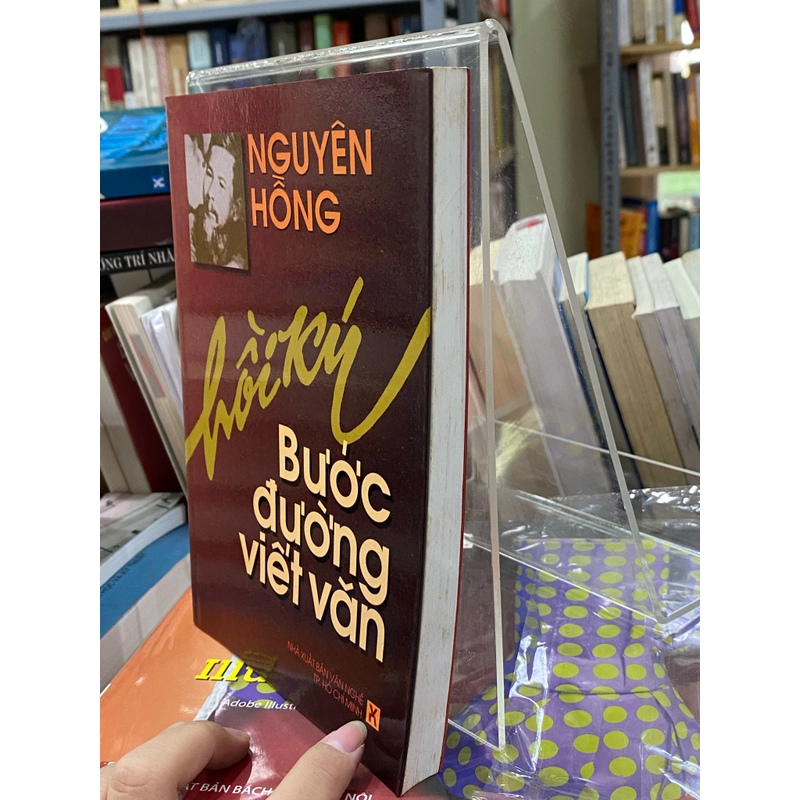 HỒI KÝ BƯỚC ĐƯỜNG VIẾT VĂN - NGUYÊN HỒNG 303717