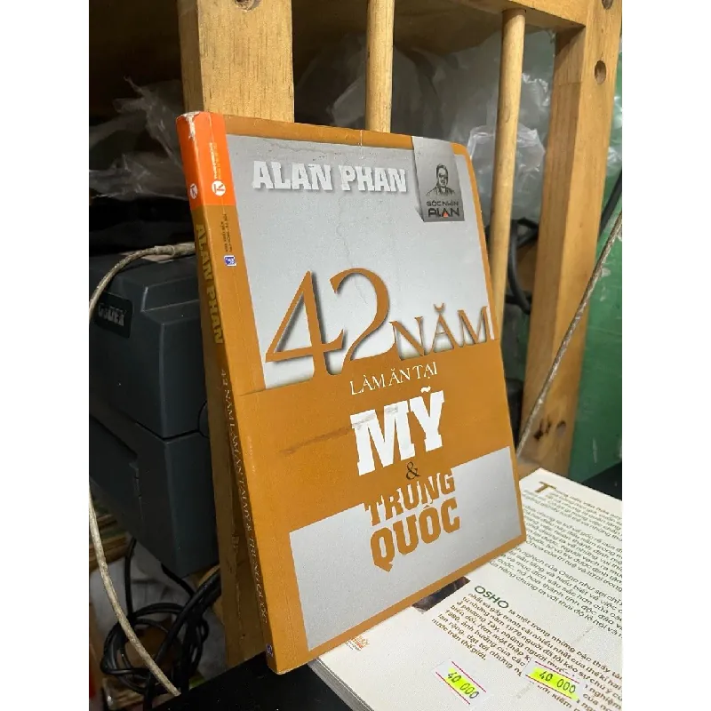 42 Năm Làm Ăn tại Mỹ và Trung Quốc - Alan Phan 127760