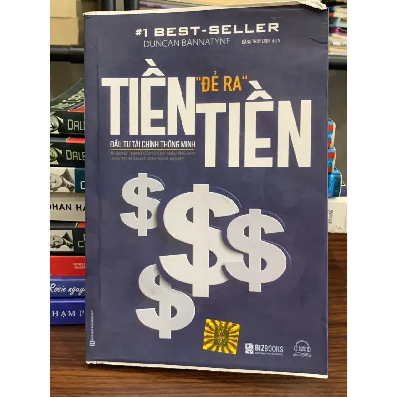 Tiền “Đẻ Ra” Tiền: Đầu tư tài chính thông minh – Duncan Bannatyne 577619