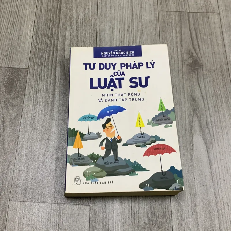 Tư duy pháp lý của luật sư, nhìn thật rộng và đánh giá tập trung. 7a4 779641