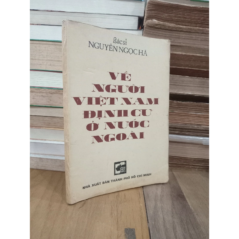Về người Việt Nam định cư ở nước ngoài - Bác sĩ Nguyễn Ngọc Hà 934870