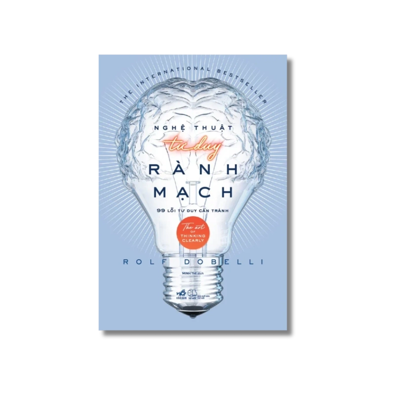 Nghệ thuật tư duy rành mạch - Rolf Dobelli 724526