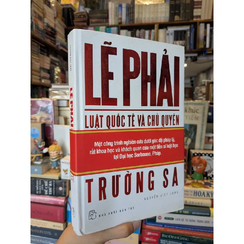 Lẽ phải - Luật quốc tế và chủ quyền trên hai quần đảo Hoàng Sa và Trường Sa - Nguyễn Việt Long 574595