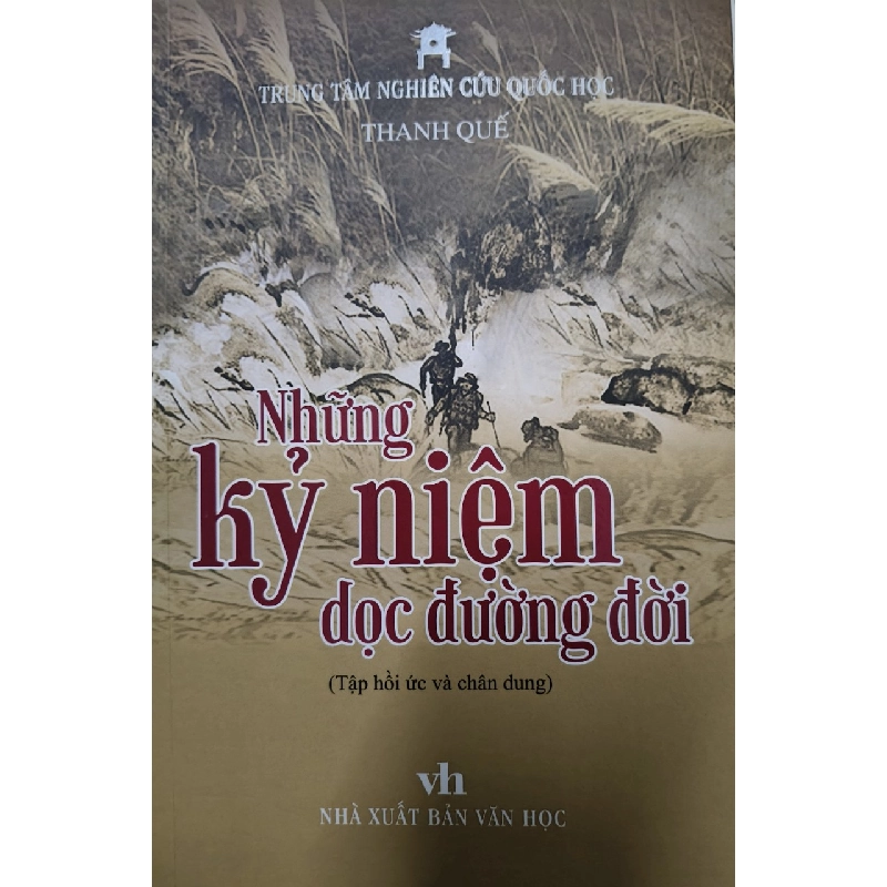 NHỮNG KỶ NIỆM DỌC ĐƯỜNG ĐỜI - THANH QUẾ - 2022 - 246 trang - Bìa mem ANTQ2308 VĂN HỌC 542552