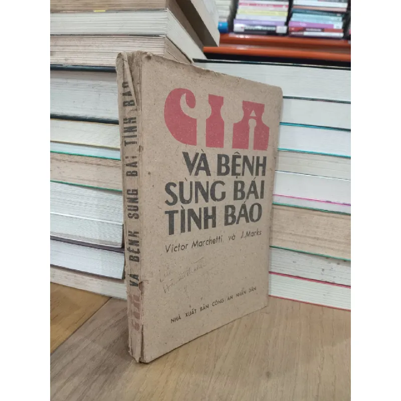 CIA VÀ BỆNH SÙNG BÁI TÌNH BÁO - VICTOR MARCHETTI 317774