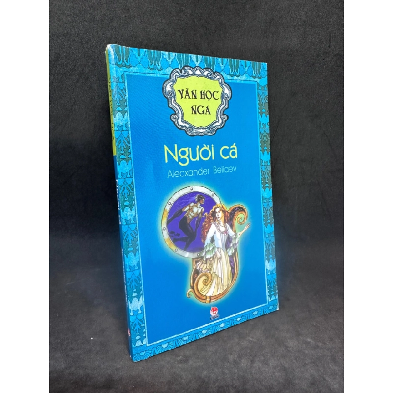[Phiên Chợ Sách Cũ] Người Cá (Khổ Nhỏ), Văn Học Nga - Alecxander Beliaev, (Ố Nhẹ), 2004 1503 411407