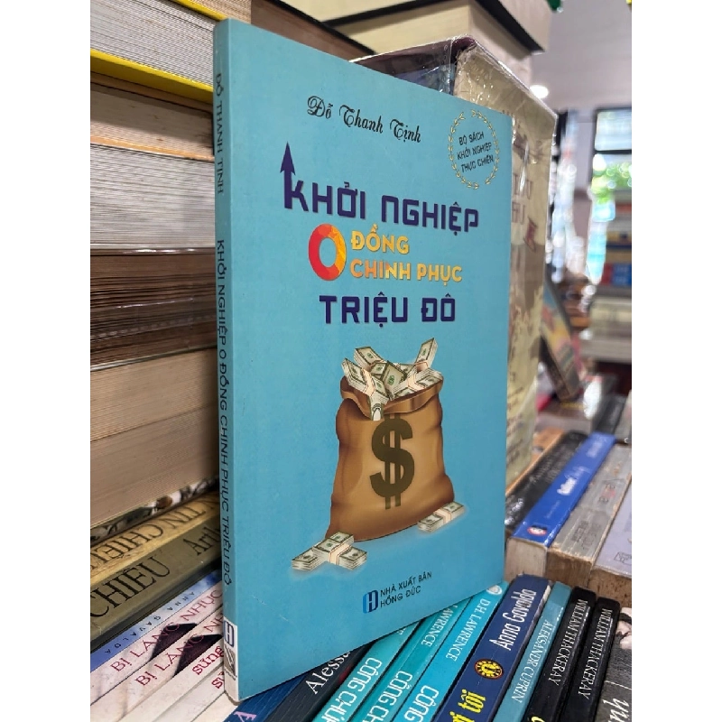 Khởi nghiệp 0 đồng chinh phục triệu đô - Đỗ Thanh Tịnh 453550