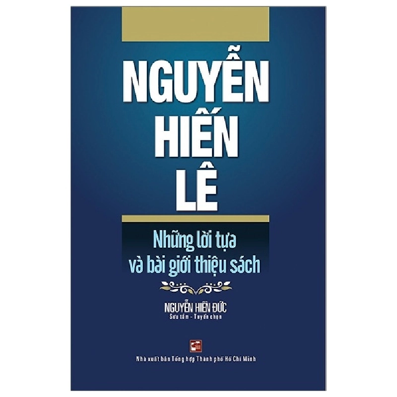 Nguyễn Hiến Lê - Những Lời Tựa Và Bài Giới Thiệu - Nguyễn Hiền Đức 286789