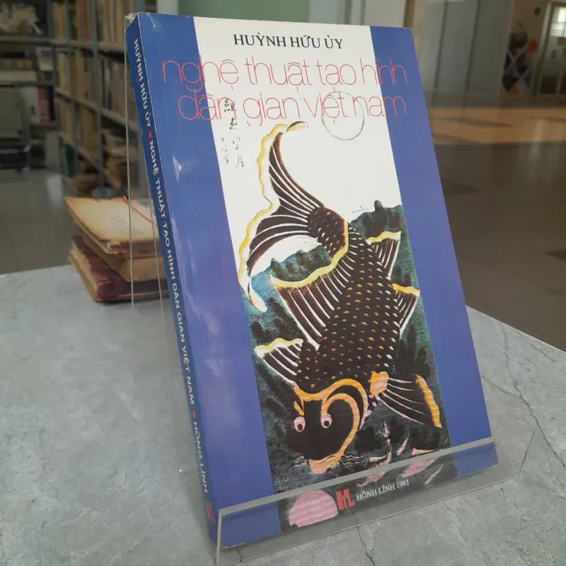 NGHỆ THUẬT TẠO HÌNH DÂN GIAN VIỆT NAM - HUỲNH HỮU ỦY 697929