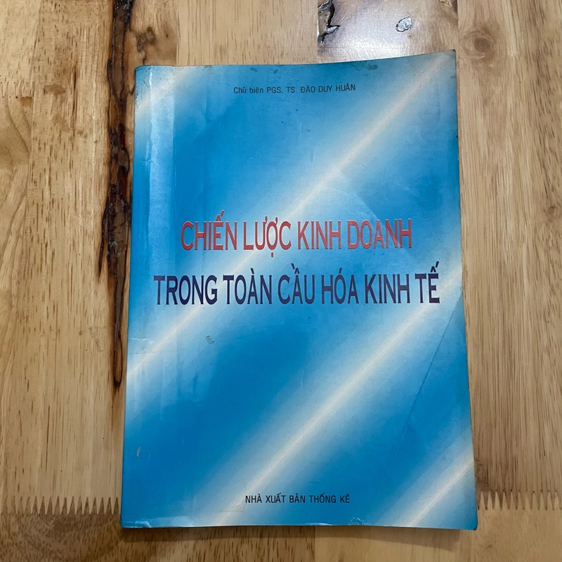 II Chiến Lược Kinh Doanh Trong Toàn Cầu Hoá Kinh Tế - PGS. TS. Đào Duy Huân - 2004 472729