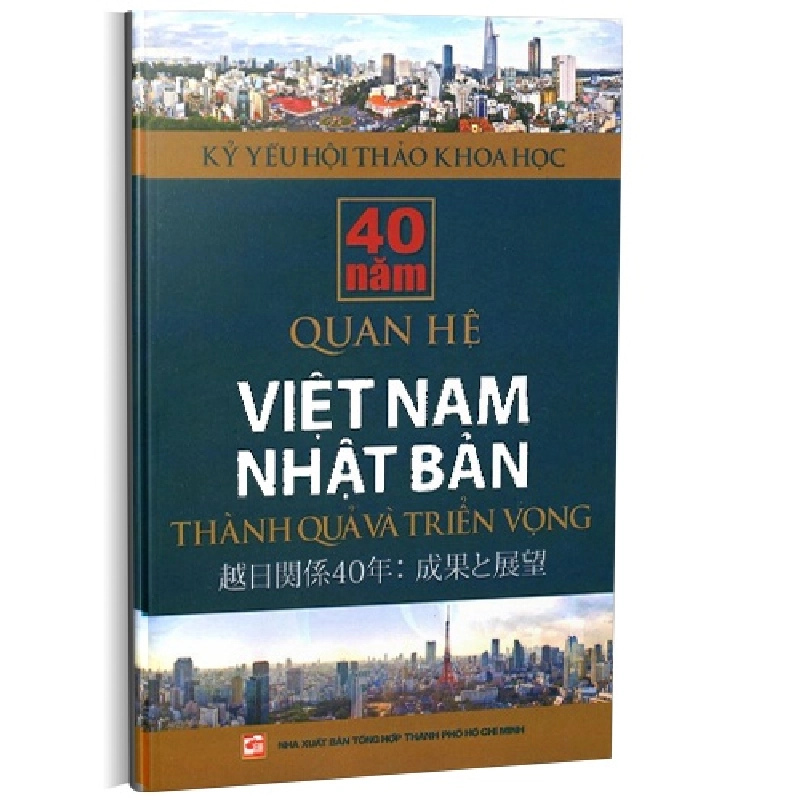 40 Năm quan hệ Việt Nam - Nhật bản: Thành quả và triển vọng mới 100% Nguyễn Tiến Lực 2014 HCM.PO 177040