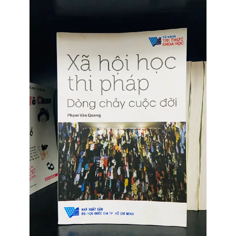 Xã hội học thi pháp Dòng chảy cuộc đời - Phạm Văn Quang 557344