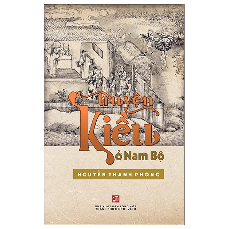 Truyện Kiều ở Nam Bộ - Tái bản 2024 - Nguyễn Thanh Phong - 2024 922966