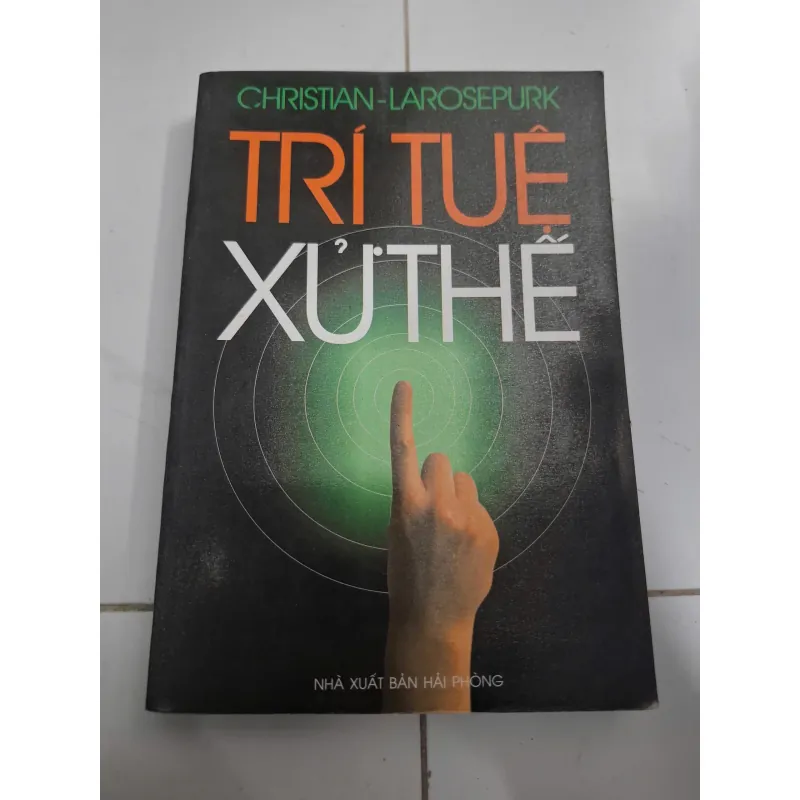 Trí tuệ xử thế - Christian-Larosepurk - Sách kỹ năng sống / Triết lý 606850