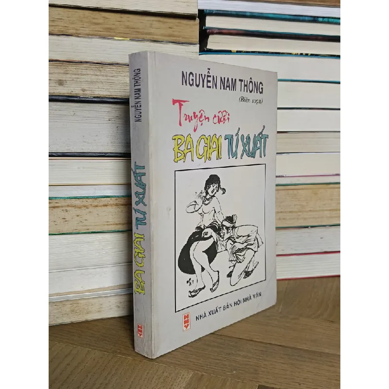 Truyện cười Ba Giai Tú Xuất - Nguyễn Nam Thông (biên soạn) 708855