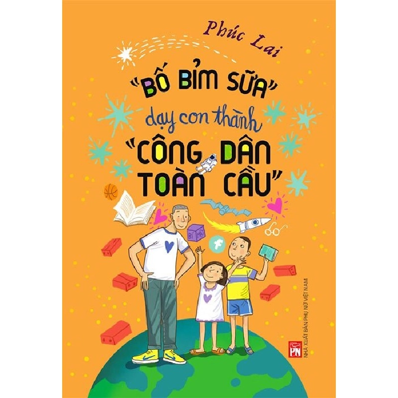 Bố bỉm sữa dạy con thành công dân toàn cầu - Phúc Lai 520781