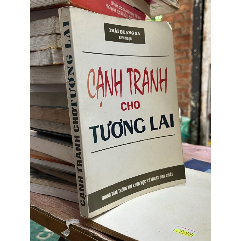 Cạnh tranh cho tương lai - Thái Quang Sa biên soạn 473102