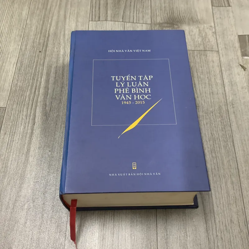 Tuyển tập lý luận phê bình văn học 1945 2015. 10a4 1026379