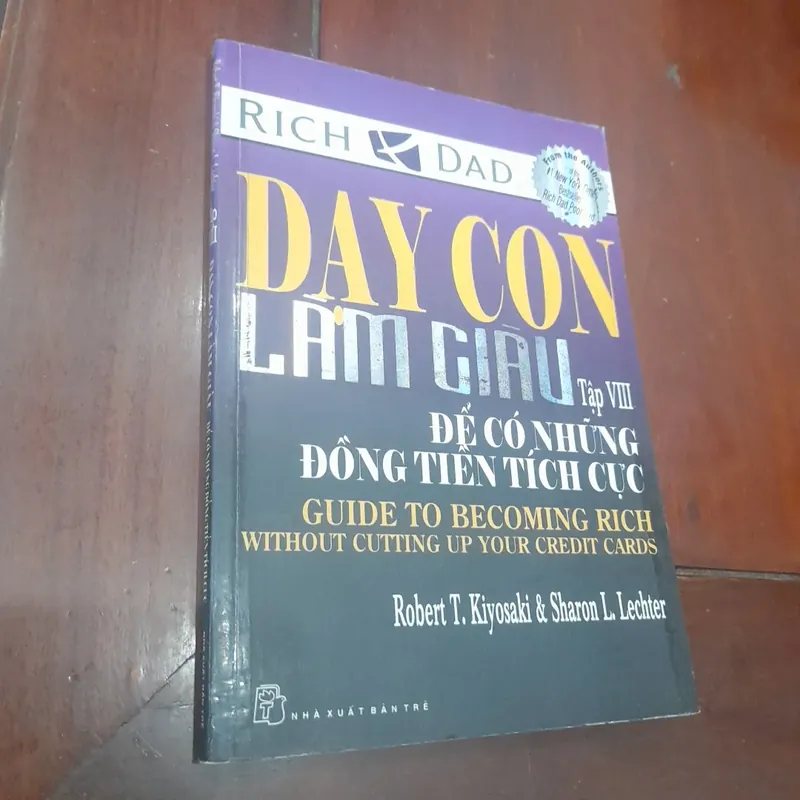 DẠY CON LÀM GIÀU tập VIII, để có những đồng tiền tích cực 562660