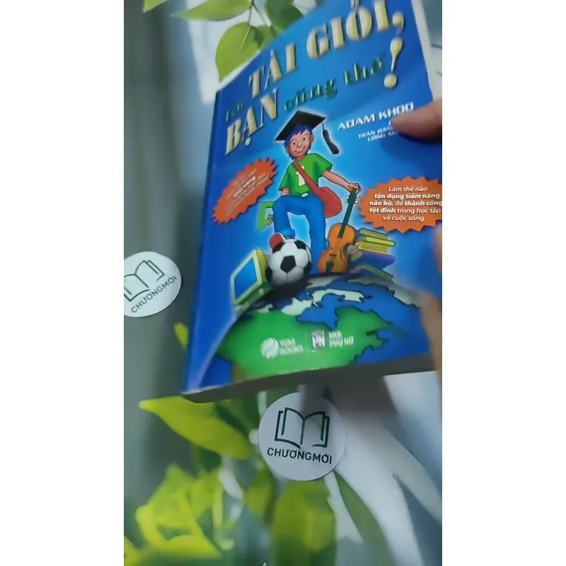 Tôi Tài Giỏi, Bạn Cũng Thế! 707306