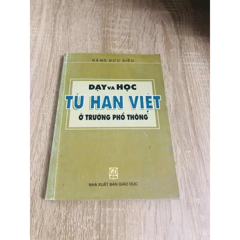 DẠY VÀ HỌC TỪ HÁN VIỆT Ở TRƯỜNG PHỔ THÔNG  1029913