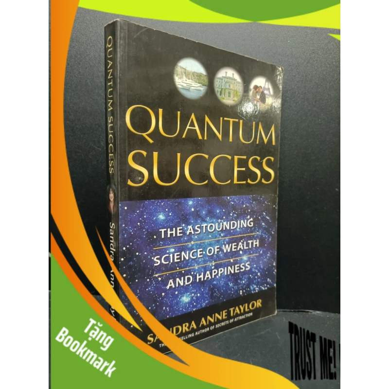 (TẶNG BOOKMARK) Quantum success Sandra Anne Taylor 2007 mới 80% ố nhẹ RBK0806 ngoại văn 951087