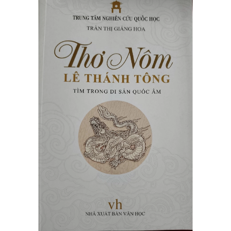 THƠ NÔM LÊ THÁNH TÔNG - TRẦN THỊ GIÁNG HOA - Xb 2021 - 432 trang ANTQ2308 VĂN HỌC 542592