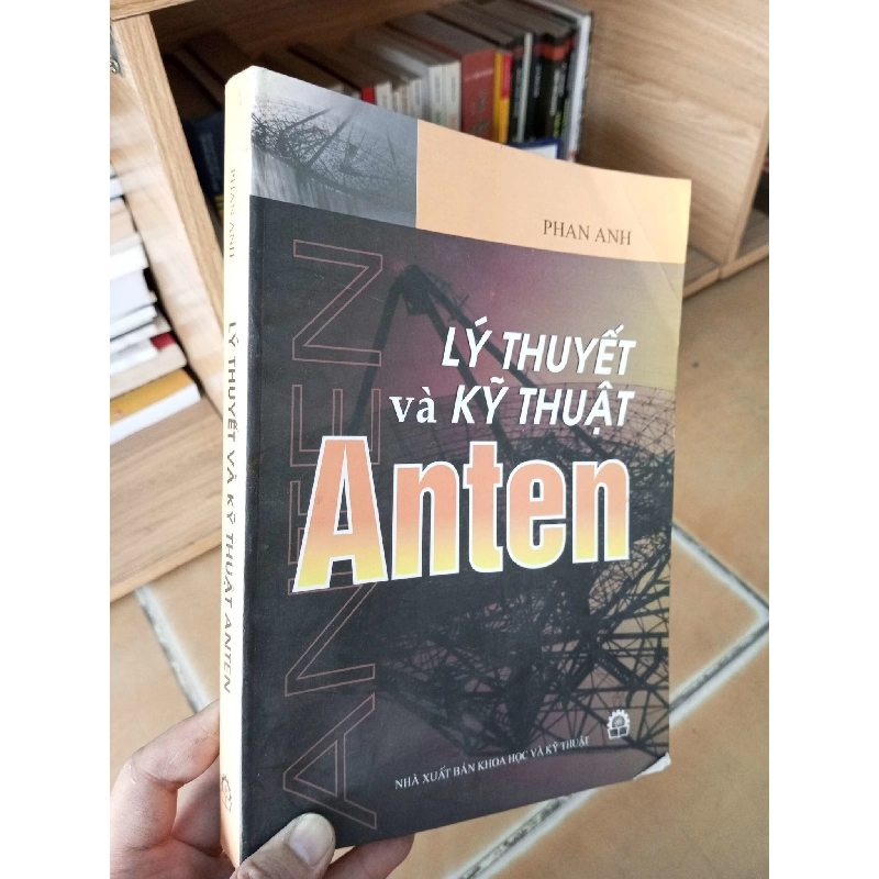 (Sách cũ SCGR) Lý thuyết và kỹ thuật anten - Phan Anh 2007 VAVO-A2 Blogmeo090426 1015577