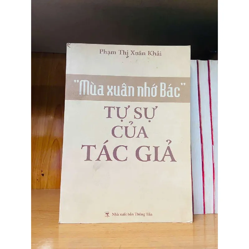 [Sách Cũ SCGR] "Mùa xuân nhớ Bác" - Phạm Thị Xuân Khải VĂN HỌC VAVO0810 679921