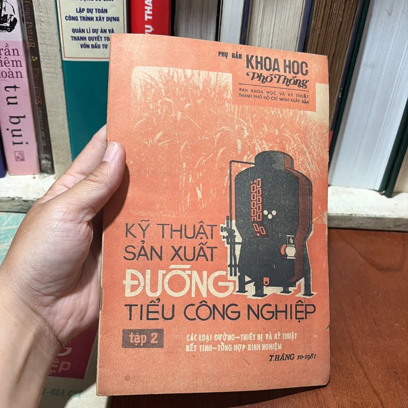 II Phụ Bản Khoa Học Phổ Thông _ Kỹ Thuật Sản Xuất Đường Tiểu Công Nghiệp (2 Tập) - 1981 778130