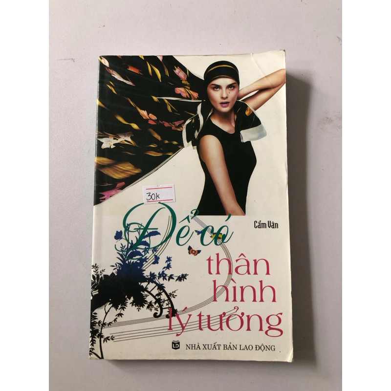 ĐỂ CÓ THÂN HÌNH LÝ TƯỞNG  - 253 trang, nxb: 2009 336255