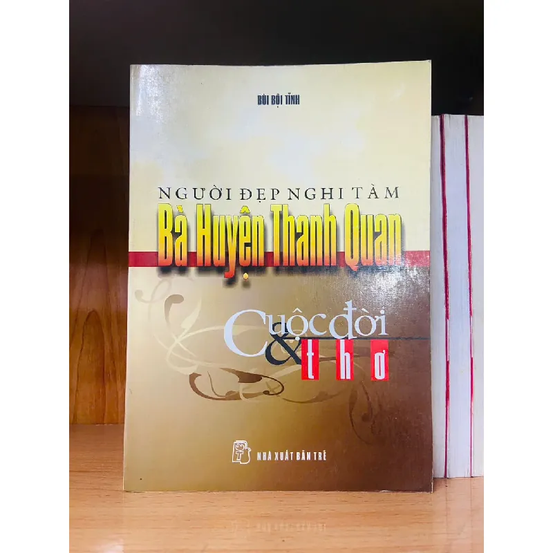 Người đẹp Nghi Tâm Bà Huyện Thanh Quan - Bùi Bội Tỉnh - VĂN HỌC - VAVO1211 694270