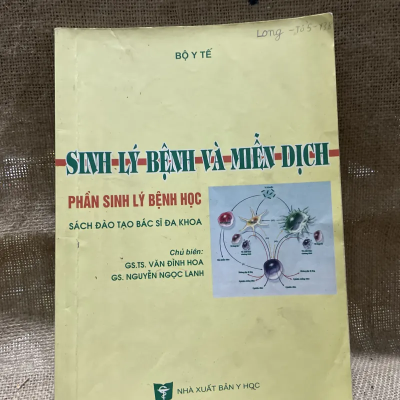 SINH LÝ BỆNH VÀ MIỄN DỊCH - PHẦN SINH LÝ BỆNH HỌC SÁCH ĐÀO TẠO BÁC SĨ ĐA KHOA  799803