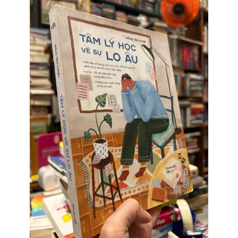 Tâm lý về sự lo âu - Đổng Tâm Khiết 688163