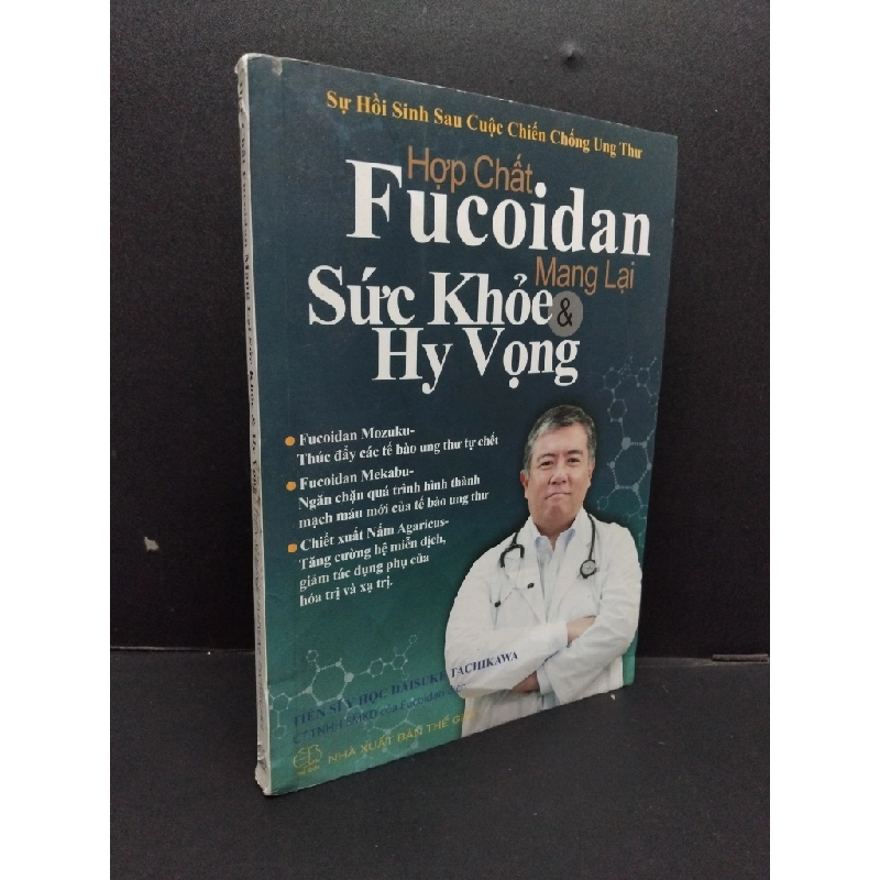 Hợp chất Fucoidan mang lại sức khoẻ & hy vọng - Tiến sĩ y học Daisuke Tachikawa mới 80% ố nhẹ 2018 HCM.ASB0609 272074