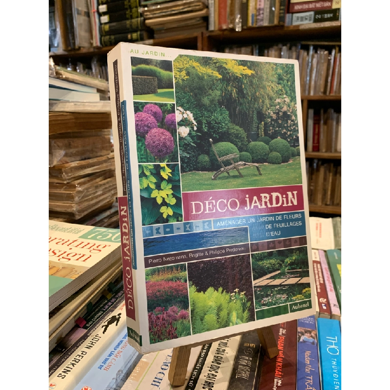 Deco Jardin: Amenager un jardin de fleurs de feuillages d'eau - Pierre Nessman, Brigtte et Philippe Perdereau 315345