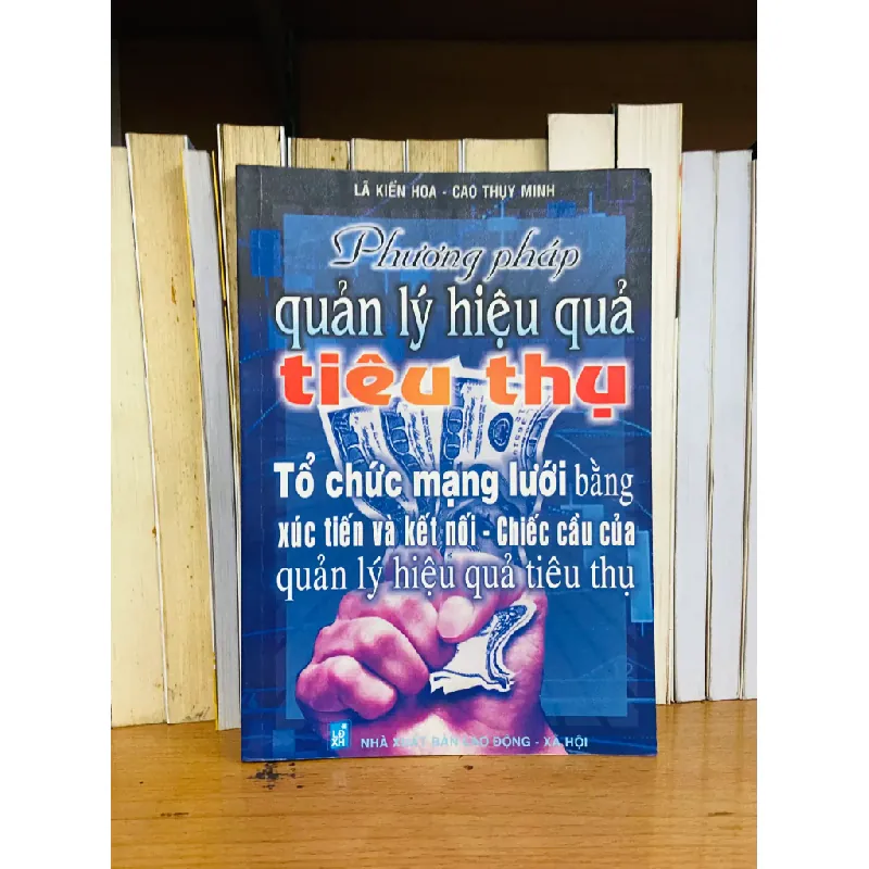 Tổ chức mạng lưới bằng xúc tiến và kết nối - Lã Kiến Hoa, Cao Thụy Minh 556172