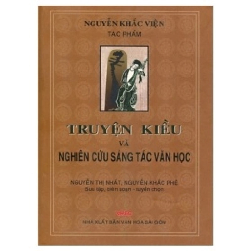 Truyện Kiều Và Nghiên Cứu Sáng Tác Văn Học - Nguyễn Thị Nhất, Nguyễn Khắc Phê 402908