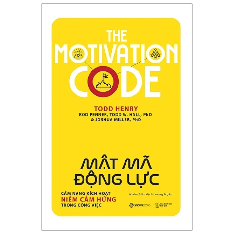 Mật mã động lực - Joshua Miller, PhD , Rod Penner , Todd Henry , Todd W. Hall, PhD2021 New 100% HCM.PO 30962