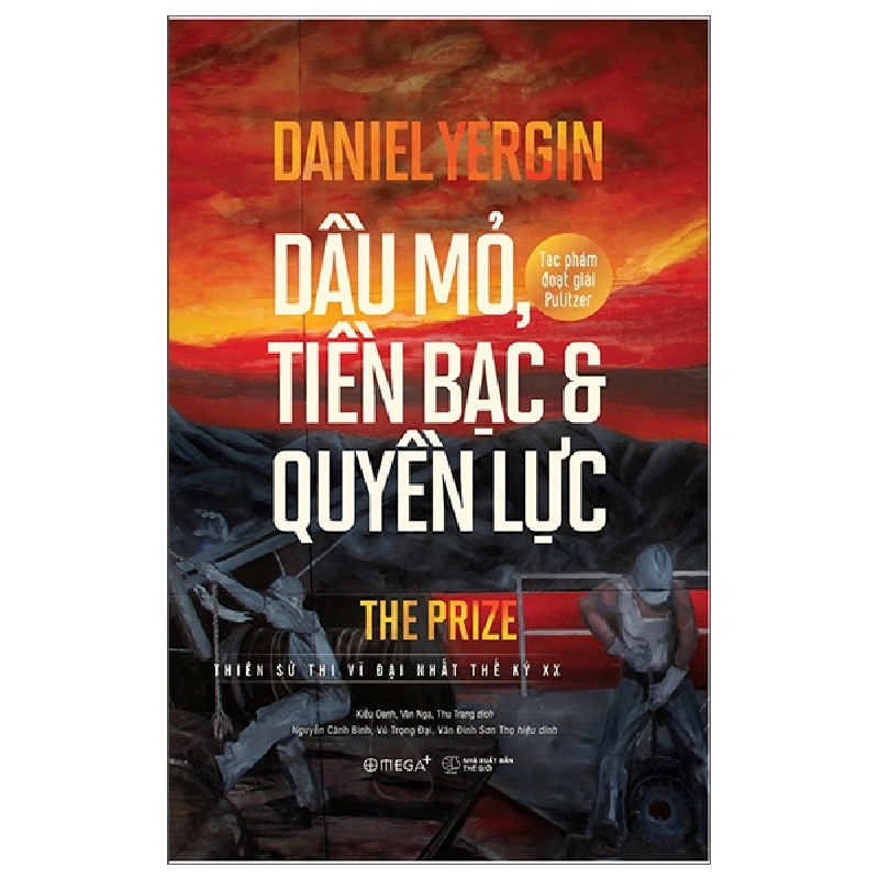 Dầu Mỏ, Tiền Bạc Và Quyền Lực (Bìa Cứng) - Daniel Yergin ASB.PO Oreka-Blogmeo120125 373335