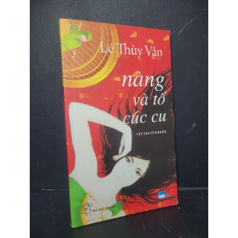 Nàng và tổ cúc cu 2009 mới 90% bẩn bìa, ố nhẹ Lê Thùy Vân HCM0906 VĂN HỌC 471275