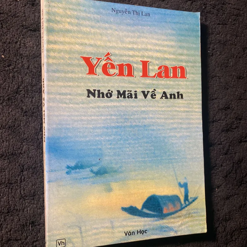 [ chữ ký] Yến Lan - Nhớ mãi về anh - Nguyễn Thị Lan 1044467